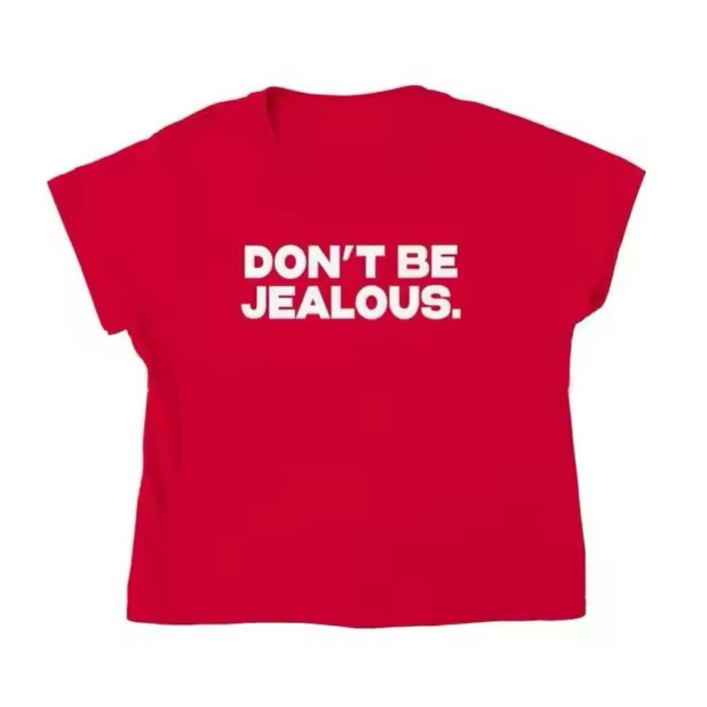 Don’t Be Jealous Tee